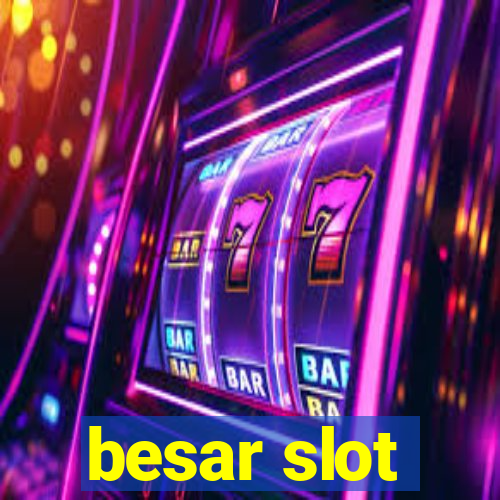 besar slot