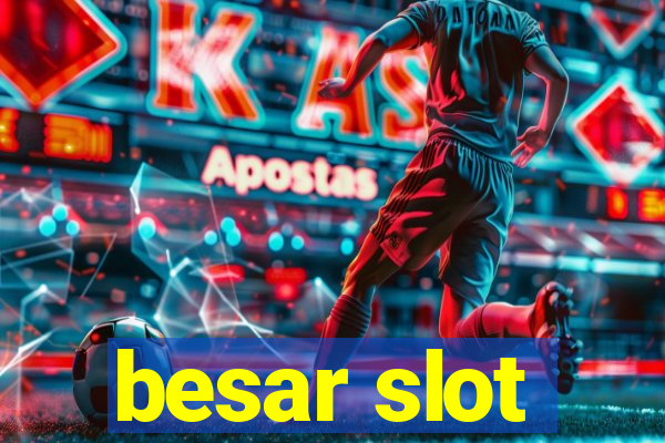 besar slot