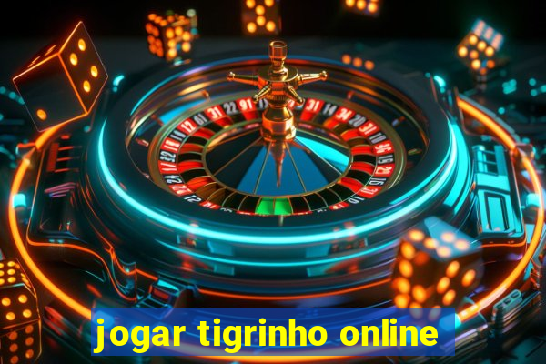 jogar tigrinho online