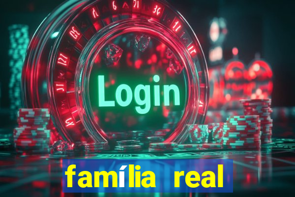 família real brasileira e rica