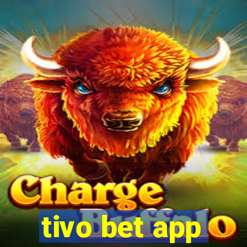 tivo bet app