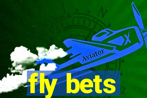 fly bets