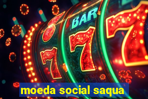 moeda social saqua