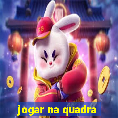 jogar na quadra