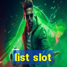 list slot