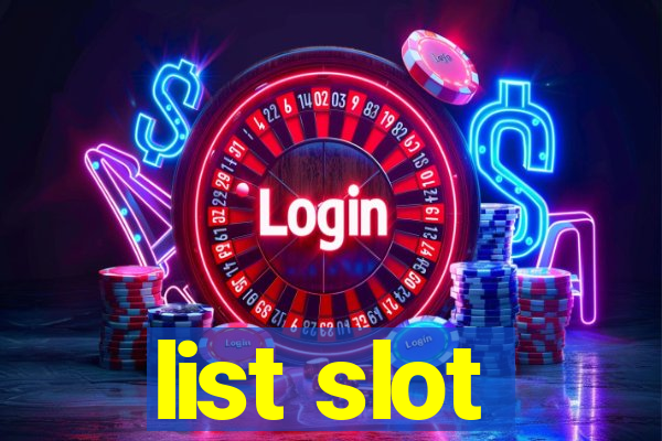 list slot