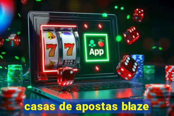 casas de apostas blaze