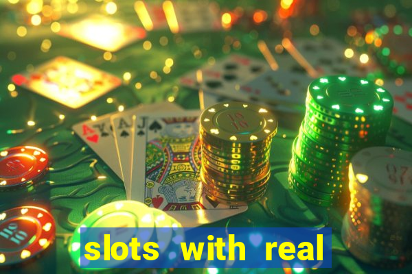 slots with real money online