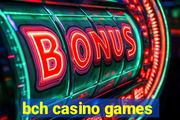 bch casino games