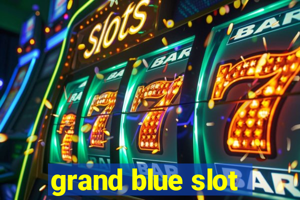 grand blue slot