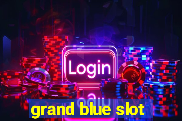 grand blue slot