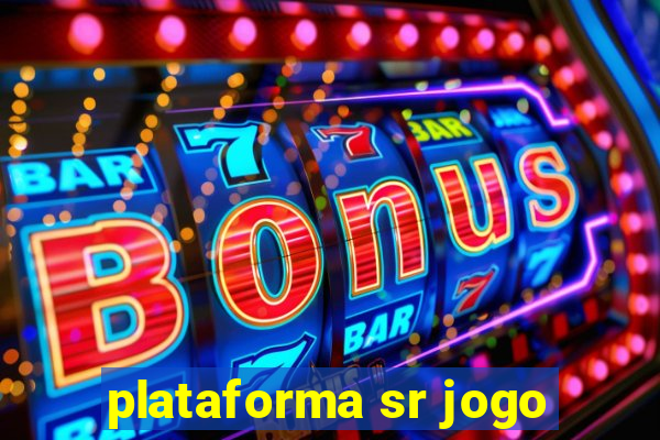 plataforma sr jogo