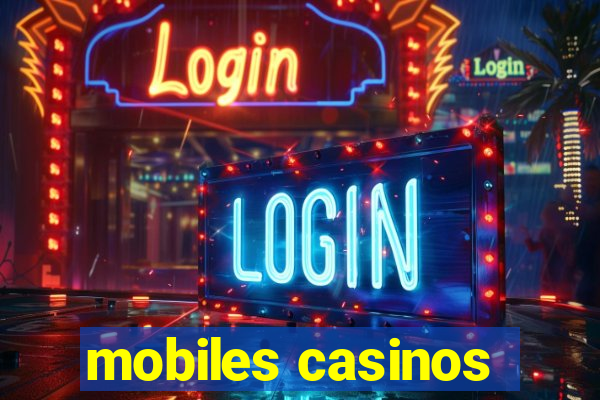 mobiles casinos