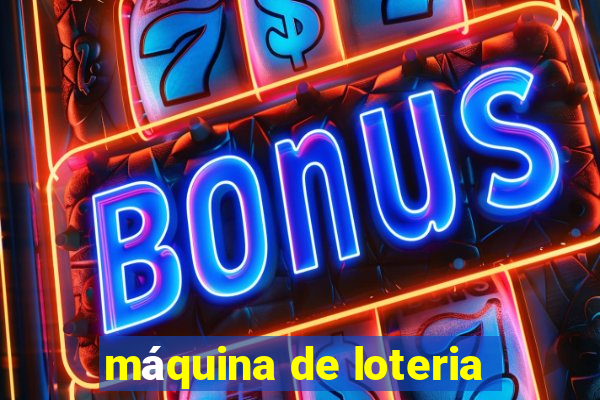 máquina de loteria