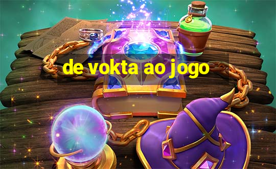 de vokta ao jogo