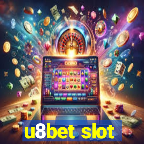 u8bet slot