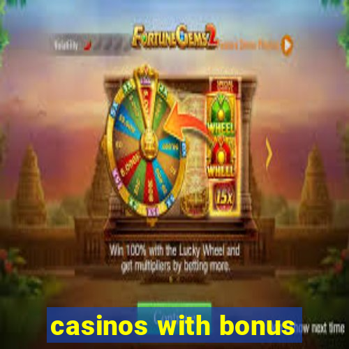 casinos with bonus