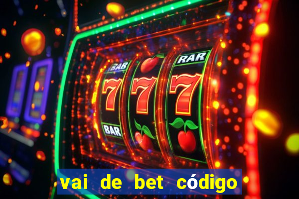 vai de bet código promocional gusttavo lima