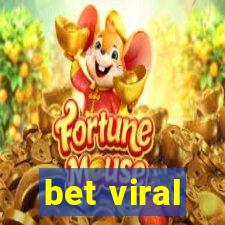 bet viral