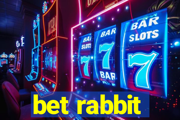 bet rabbit