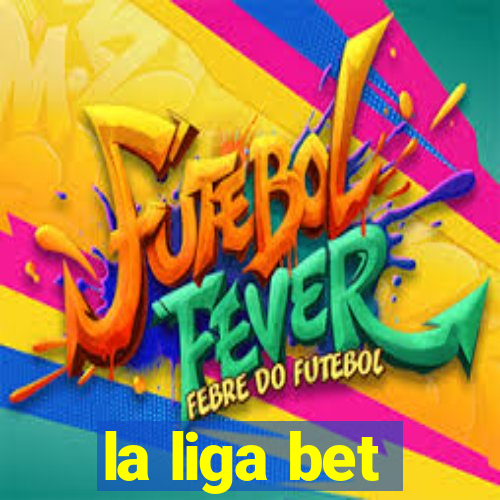 la liga bet