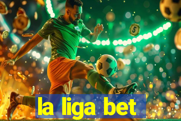 la liga bet