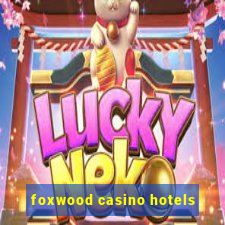 foxwood casino hotels