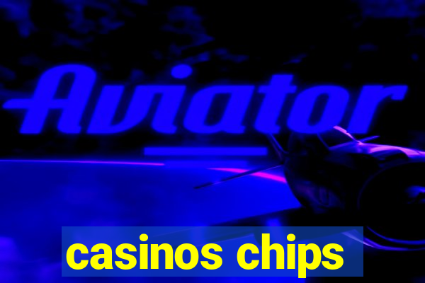 casinos chips