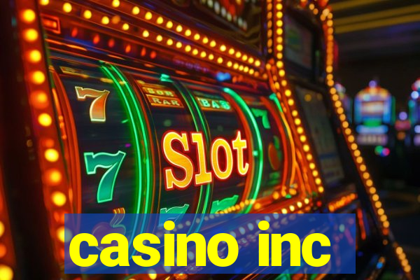 casino inc