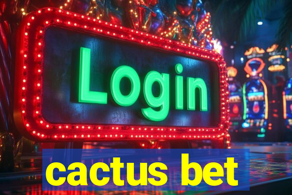 cactus bet