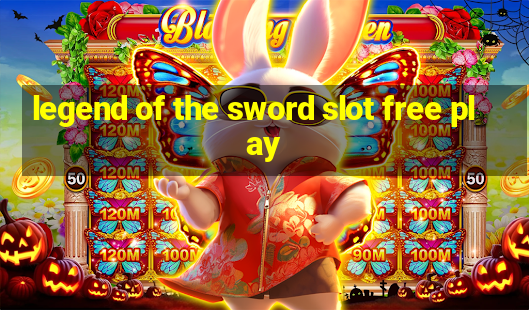 legend of the sword slot free play