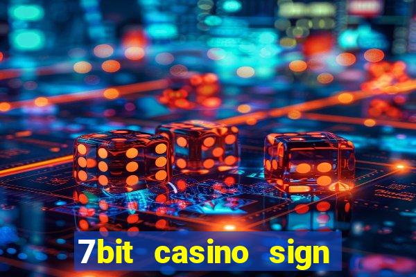 7bit casino sign up bonus