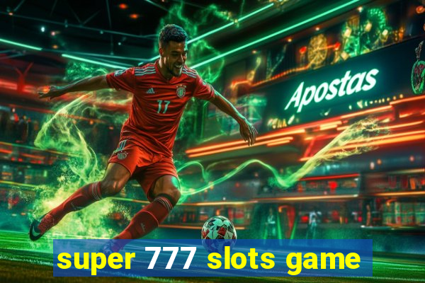 super 777 slots game