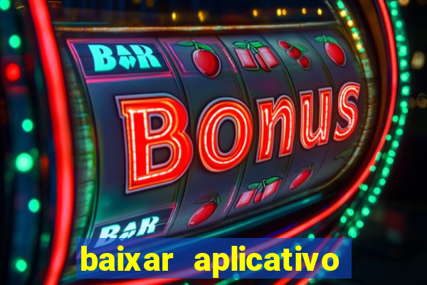 baixar aplicativo estrela bet