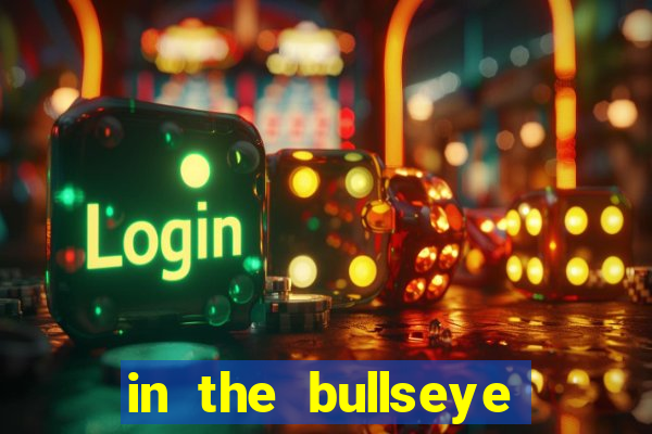 in the bullseye slot free play