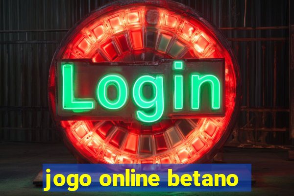 jogo online betano