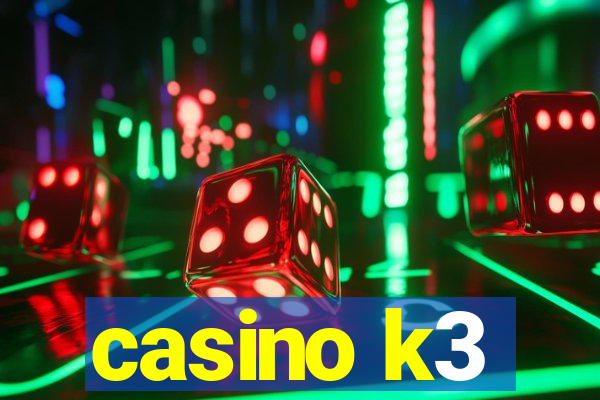 casino k3