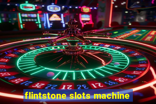 flintstone slots machine