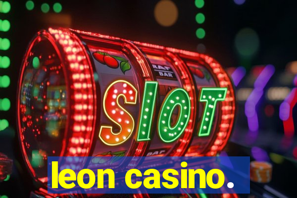 leon casino.