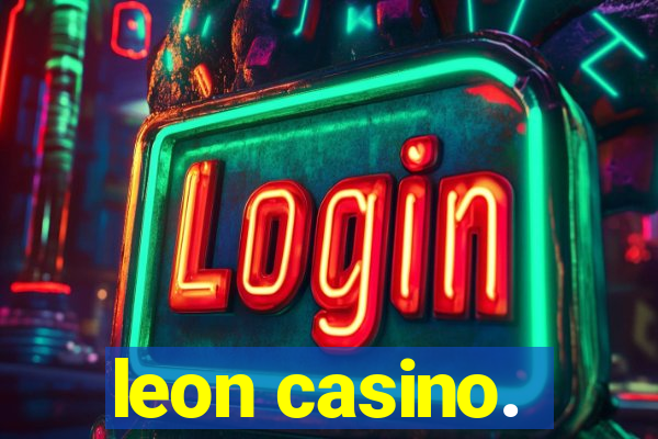 leon casino.