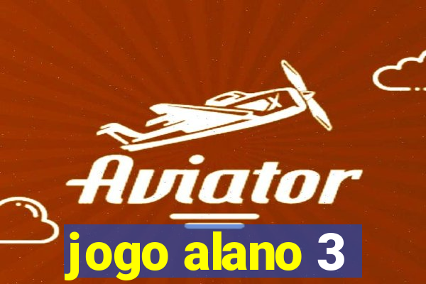 jogo alano 3