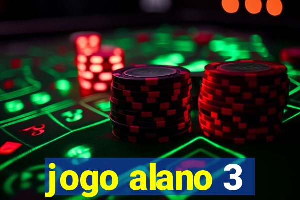 jogo alano 3