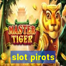 slot pirots