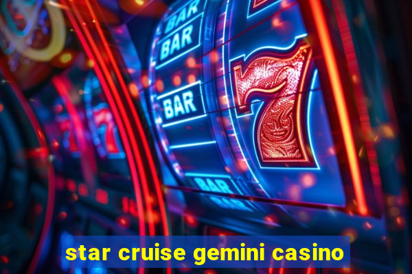 star cruise gemini casino