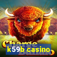 k59b casino