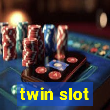 twin slot