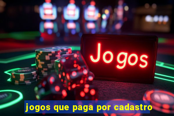 jogos que paga por cadastro