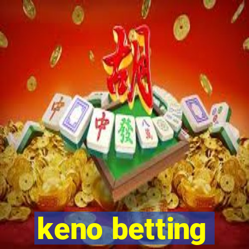 keno betting