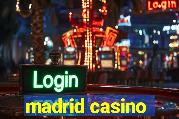 madrid casino