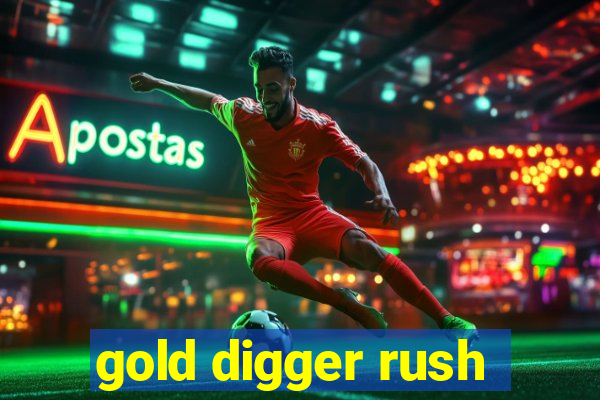 gold digger rush